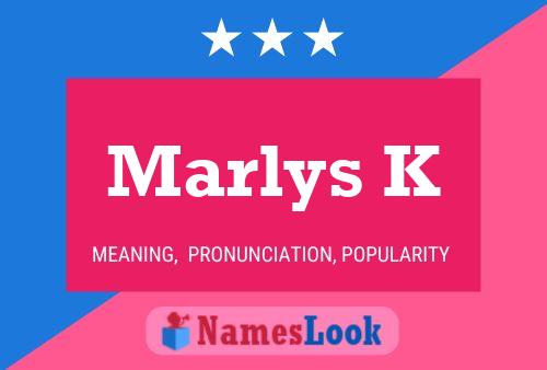 Marlys K Name Poster