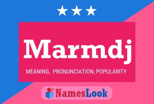 Marmdj Name Poster