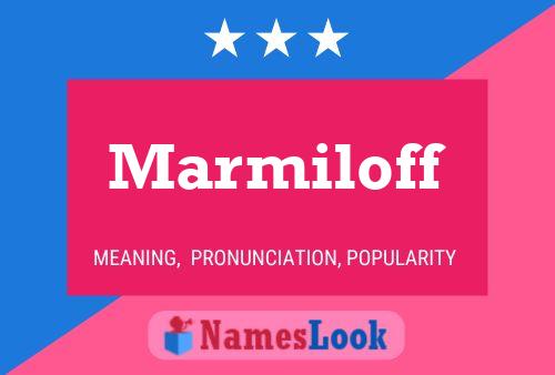 Marmiloff Name Poster