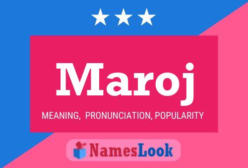 Maroj Name Poster