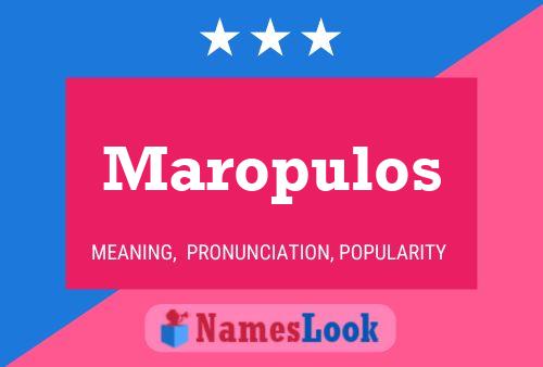 Maropulos Name Poster