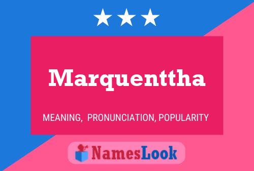 Marquenttha Name Poster