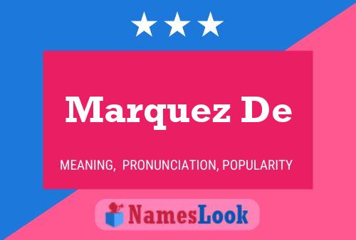 Marquez De Name Poster