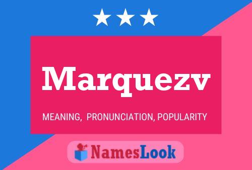 Marquezv Name Poster