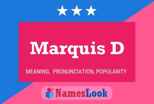 Marquis D Name Poster