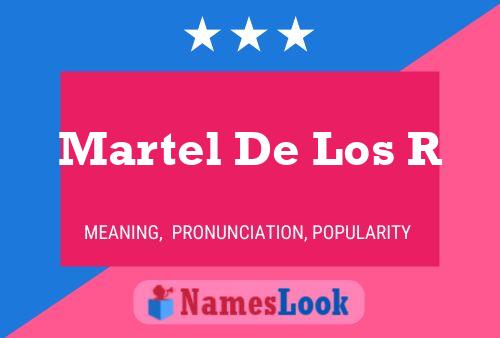 Martel De Los R Name Poster