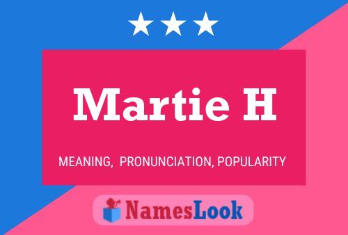 Martie H Name Poster