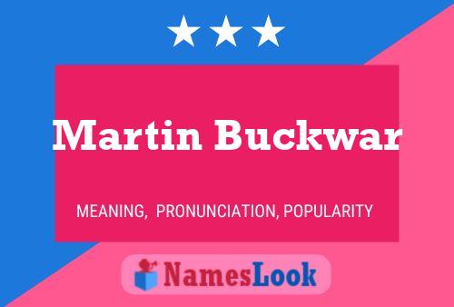 Martin Buckwar Name Poster