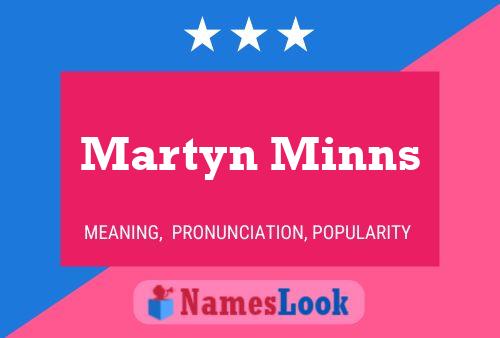 Martyn Minns Name Poster