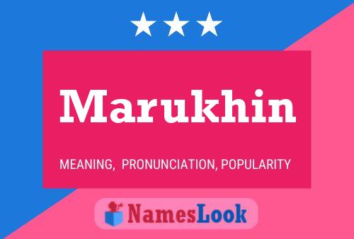 Marukhin Name Poster