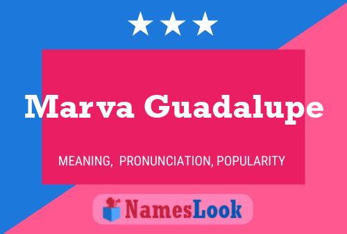 Marva Guadalupe Name Poster