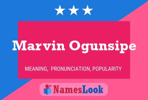 Marvin Ogunsipe Name Poster