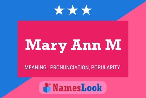 Mary Ann M Name Poster