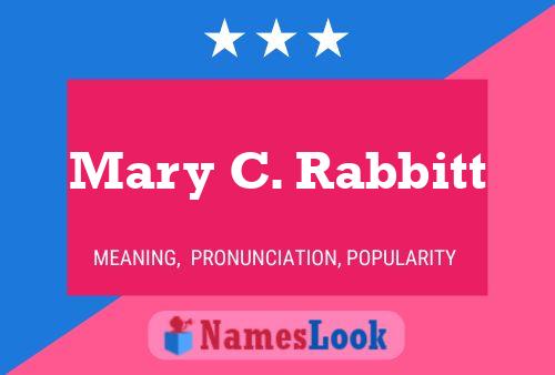 Mary C. Rabbitt Name Poster