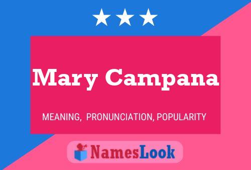 Mary Campana Name Poster