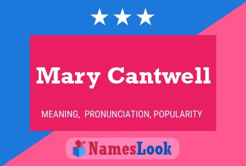 Mary Cantwell Name Poster