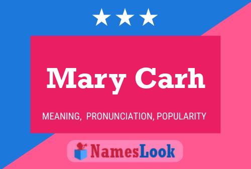 Mary Carh Name Poster