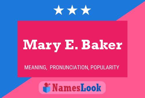 Mary E. Baker Name Poster