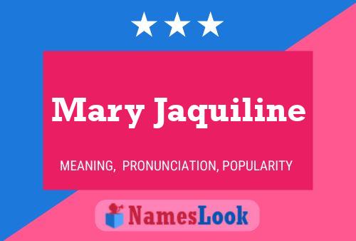 Mary Jaquiline Name Poster