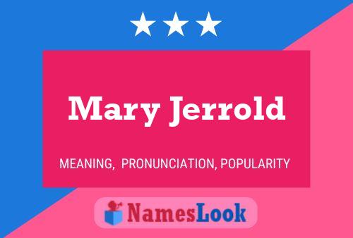 Mary Jerrold Name Poster