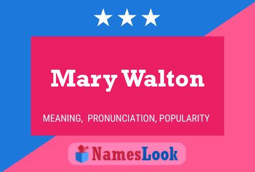 Mary Walton Name Poster