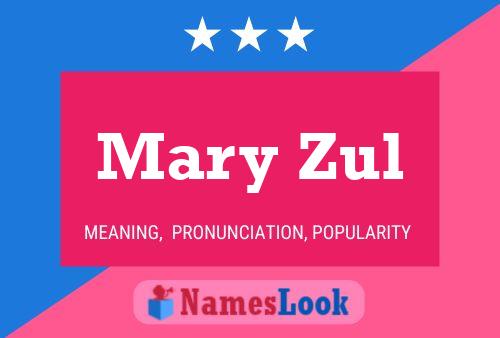 Mary Zul Name Poster