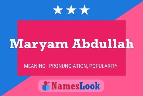 Maryam Abdullah Name Poster