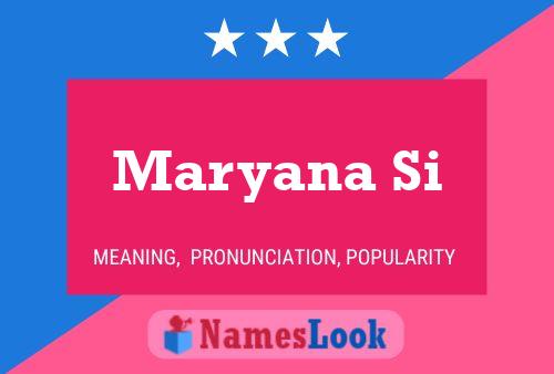 Maryana Si Name Poster