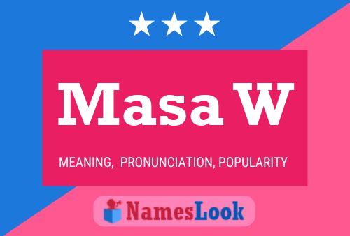 Masa W Name Poster