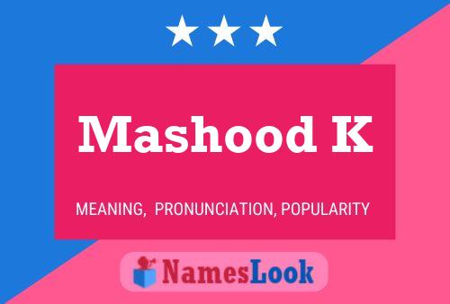 Mashood K Name Poster