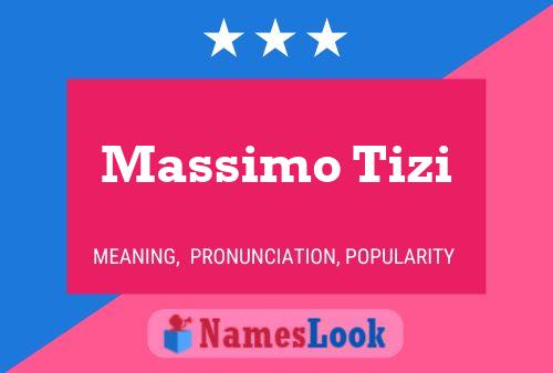 Massimo Tizi Name Poster