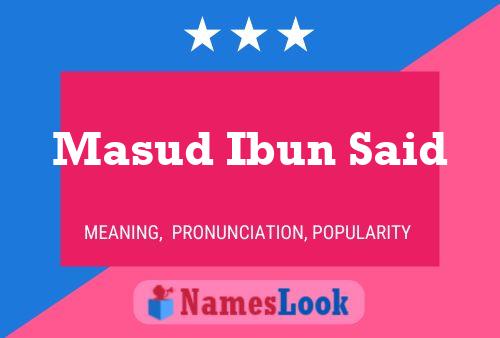 Masud Ibun Said Name Poster