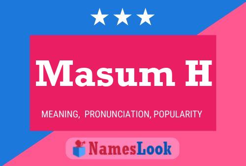 Masum H Name Poster