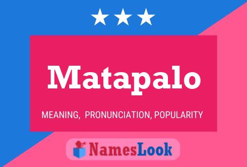 Matapalo Name Poster