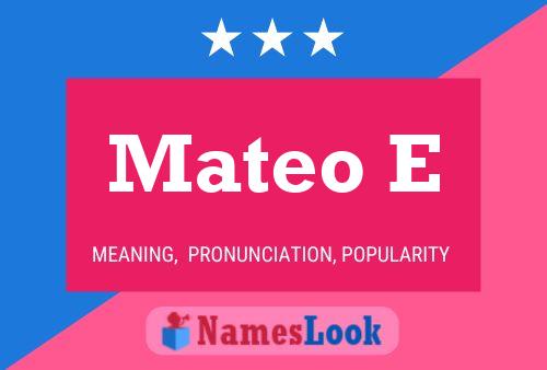 Mateo E Name Poster