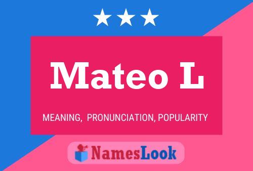 Mateo L Name Poster