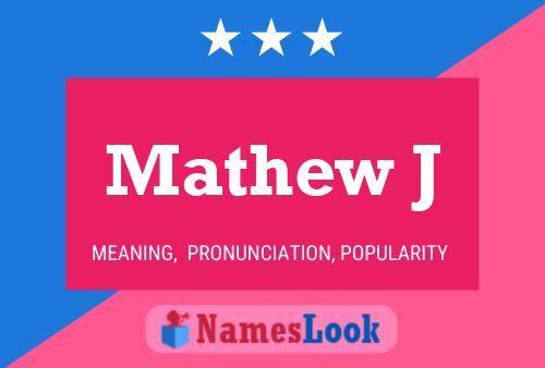 Mathew J Name Poster