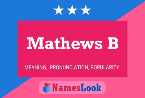 Mathews B Name Poster