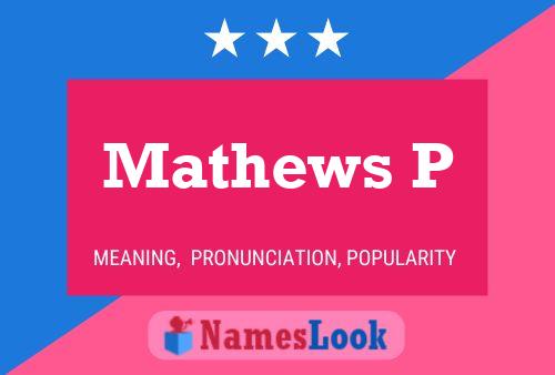 Mathews P Name Poster