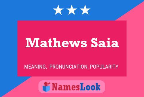 Mathews Saia Name Poster