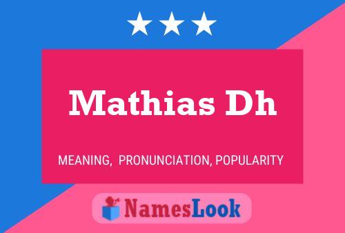 Mathias Dh Name Poster