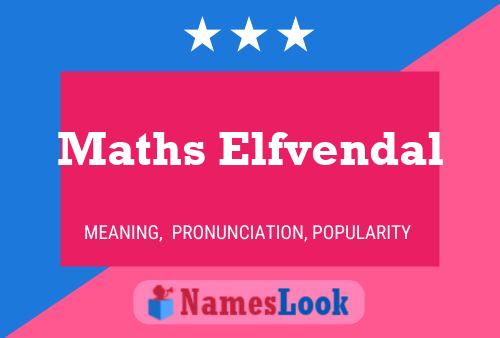 Maths Elfvendal Name Poster