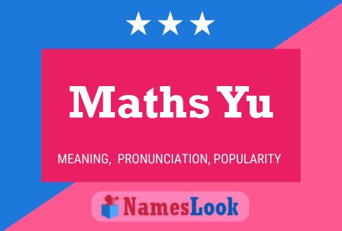 Maths Yu Name Poster