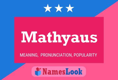 Mathyaus Name Poster