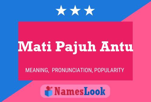 Mati Pajuh Antu Name Poster