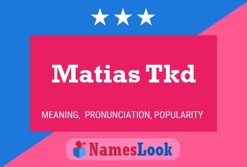 Matias Tkd Name Poster