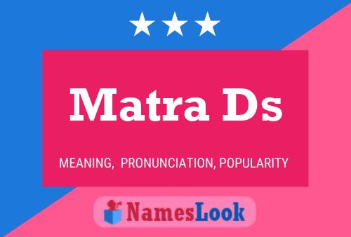 Matra Ds Name Poster