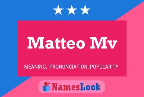 Matteo Mv Name Poster