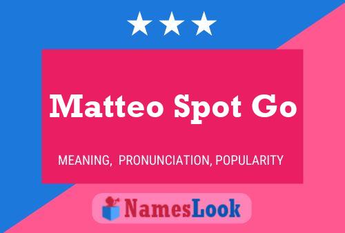 Matteo Spot Go Name Poster