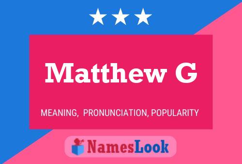 Matthew G Name Poster